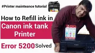 Fix Canon Printer Error 5200| Ink refilling & maintenance| Solution of 8 blinks alarm canon printer