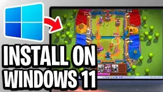 How To Install Clash Royale On Windows 11 - Full Guide