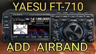Yaesu FTM710 , Add Airband & VHF Repeaters 