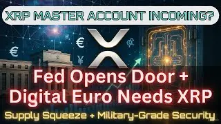 XRP Primed Explosion Fed Master Account, Digital Euro Bridge, Military Grade Security Supply Squeeze