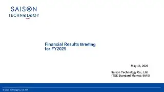 Saison Technology Co., Ltd. &mdash; FY2025 Financial Results Briefing (Video Presentation)