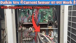 Daikin vrv  मे Current Sensor का Work क्या है || Vrv Complete Wiring connection with Wiring Digram