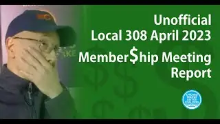 Unofficial April 2023 ATU Local 308 Membership Meeting Report