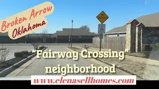 Discover &ldquo;Fairway Crossing&rdquo;Neighborhood in Broken Arrow,Oklahoma