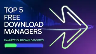 Download 10x Faster! Top 5 Free Download Managers You Can&rsquo;t Miss!