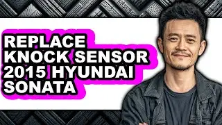 How To Replace Knock Sensor 2015 Hyundai Sonata (UPDATED)