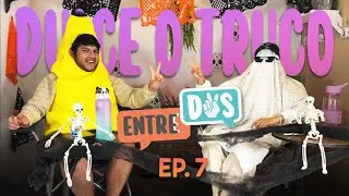 EP 7: DULCE O TRUCO