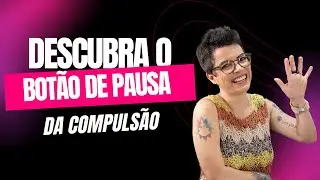 Acabe com a Compuls&atilde;o Alimentar em 5 Segundos | Cintia Seabra
