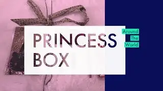 Around The World - April Princess Box - Deluxe | Unboxing and Review