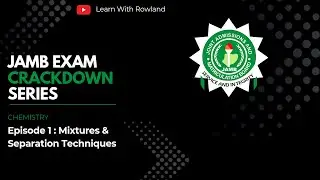 Mixtures & Separation Techniques Made Easy | JAMB crackdown series | Chemistry Ep. 1