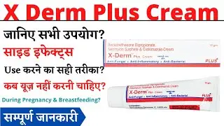 X Derm Plus Cream Uses & Side Effects in Hindi | X Derm Plus Cream Ke Fayde Aur Nuksan