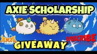 AXIE INFINITY SCHOLARSHIP GIVEAWAY #149