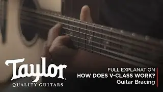 How does V-Class Guitar Bracing Work? | Taylor Guitars