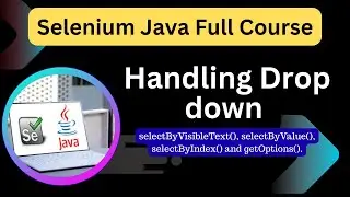 Обработка выпадающих списков в Selenium Java | Пример использования класса Select в реальном времени