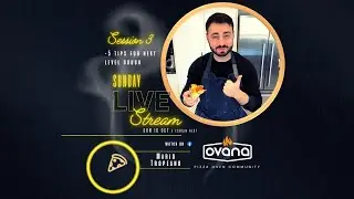 Sunday Live Session 3: 5 Tips To Transform Your Pizza Dough Recipe !