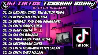 DJ TIKTOK TERBARU 2025 SLOW BASS🎵DJ KATANYA CINTA TAK BUTUH RUPA  DJ KEPASTIAN CINTA KITA🎵VIRAL