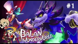 Balan Wonderworld Part 1: The Man Who Rages Against the Storm