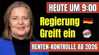 🚨 HEUTE um 9:00 | EILMELDUNG: Regierung Greift bei Renten ein – Neue Kontrolle ab 2026 Beschlossen!