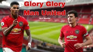 Glory Glory Man United