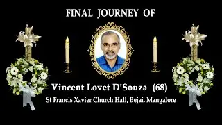 Final Journey of Vincent Lovet D'Souza  (68) |  Bejai Anegundi, Mangalore .