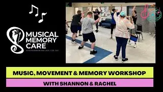 Music, Movement and Memory Care Workshops