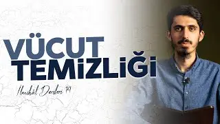 Vücut Temizliği Fıtrattandır | İlmihâl Dersleri 14 | Ömer Akduman