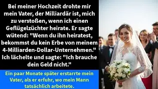 Bei meiner Hochzeit drohte mir mein Vater, der Milliardär ist, mich zu verstoßen, wenn ich einen