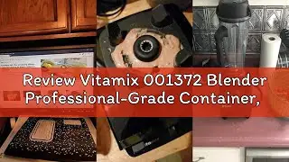 Review Vitamix 001372 Blender Professional-Grade Container, Self-Cleaning 64 oz, Black