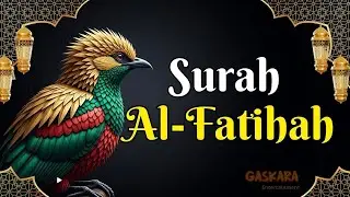 Surah Al-Fatihah  - The Opening Chapter of the Qur&rsquo;an (Beautiful Recitation)