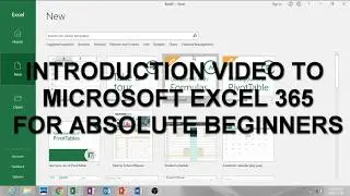 First time users: MICROSOFT EXCEL 365 FOR ABSOLUTE BEGINNERS (Introduction)