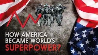 How America Became the World's Superpower? | USA - The World's Largest Economy | Infomania