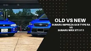Old vs New! Subaru Impreza GC8 Type RA vs Subaru WRX STi V11