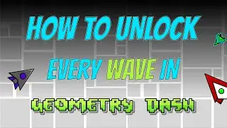 Как разблокировать КАЖДУЮ волну в Geometry Dash