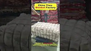 China Yiwu Blanket Factory #imported  #automobile  #importexportchina  #yiwu  #wholesale   #blanket