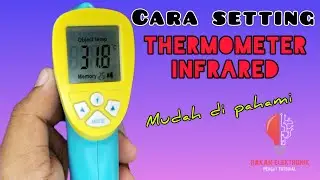 Cara mengatur dan menggunakan Thermometer Infrared serta penjelasan fungsi tombolnya