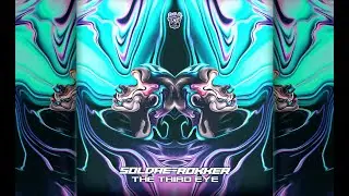 Soldae Rokker - The Third Eye  (Original Mix)