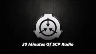 30 Minutes Of SCP Radio