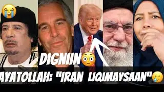 Ayatullah Oo Kasoo Digey In Iran Aanay Noqondoonin Sidii Dalalkii Hore Ee Muslimka 😭