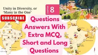 Unity in Diversity or Many in the One Questions Answers chapter 8 class 6 SST