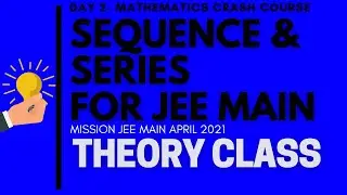 Episode 3- MCC - Sequence & Series | JEE Main April 2021 Crash Course
