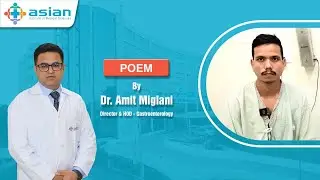Advanced Gastro Care with POEM Surgery | Mahadev Roy&rsquo;s Recovery Story | Asian Hospital Faridabad