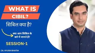 WHAT IS CIBIL|| CIBIL KYA HAI || SESSION-1