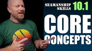 Catamaran Seamanship 10.1 - Intro + Key Concepts