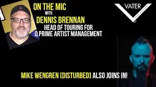 Dennis Brennan [Q Prime] and Mike Wengren [Disturbed]