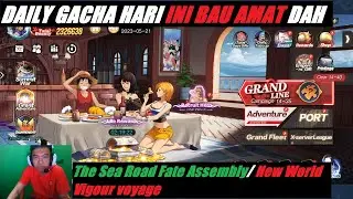 DAILY GACHA HARI INI BAU AMAT DAH - 🔥The Sea Road Fate Assembly/ New World Vigour voyage