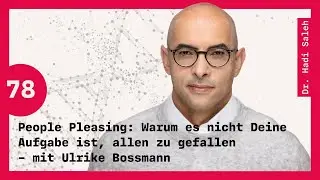 Folge 78 #peoplepleasing : Warum es nicht Deine Aufgabe ist, allen zu gefallen &ndash; mit Ulrike Bossmann