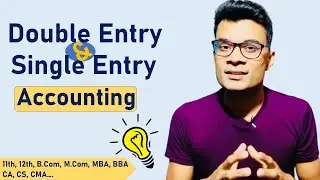 Single entry and double entry accounting system | CA Pradeep Rajput