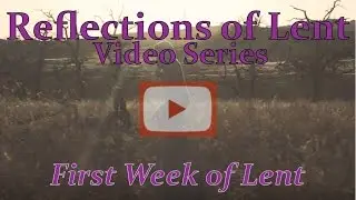 First Week of Lent