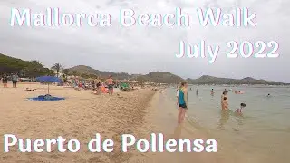 Mallorca Beach Walk Spain 2022 Puerto de Pollensa Beach