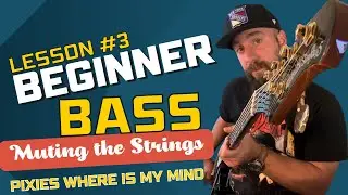 Beginner Bass Lesson #3: PIXIES - String Muting (Where Is My Mind?)